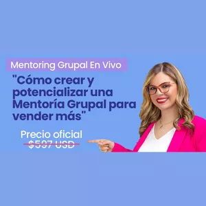 Imagen de portada para Curso online Cómo Crear Y Potencializar Una Mentoría Grupal Para Vender Más 