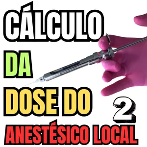 Imagem de capa para o Curso online PDF - Como calcular a dose do anestésico local ? - Parte 2 -  Aula 28