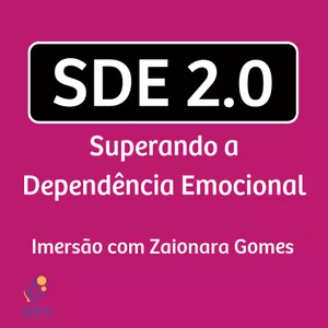 Imagem de capa para o Curso online SDE 2.0 - Superando a Dependência Emocional