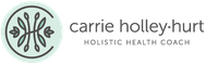 Carrie Holley-Hurt, Holistic Health Coach