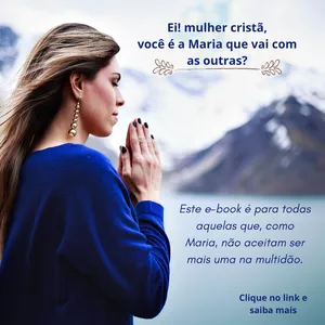 Imagem de capa para o Curso online Não Sou Maria Que Vai Com As Outras, Sou a Menina dos Olhos de Deus.