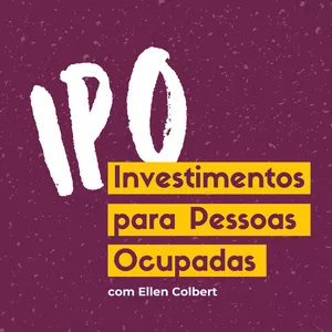 Imagem de capa para o Evento online IPO: Investimentos para Pessoas Ocupadas