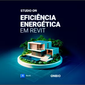Imagem de capa para o Curso online STUDIO ON: Eficiência Energética em Revit