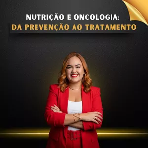 Imagem do curso NUTRIÇÃO E ONCOLOGIA: DA PREVENÇÃO AO TRATAMENTO