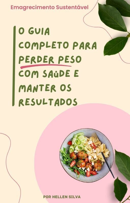 Emagrecimento Sustentável: O Guia Completo para perder peso com Saúde e Manter os Resultados — imagem 2