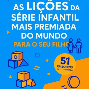 Imagem de capa para o Ebook As Lições da Série Infantil Mais Premiada do Mundo para o Seu Filho