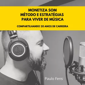 Imagem de capa para o Curso online MonetizaSom Método e Estratégias para Viver de Música - Paulo Fens