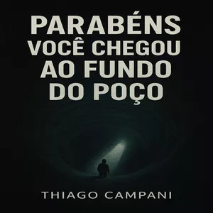 Imagem de capa para o Ebook Parabéns, você chegou ao fundo do poço.