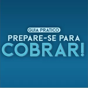 Imagem de capa para o Ebook Guia Prático - Prepare-se para Cobrar