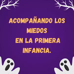 Imagen de portada para Curso online ACOMPAÑANDO LOS MIEDOS EN LA PRIMERA INFANCIA. 