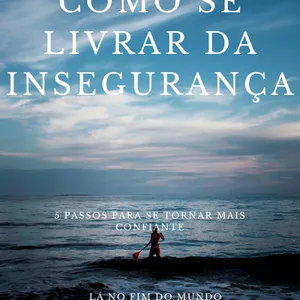 Imagem de capa para o Ebook Como se livrar da insegurança
