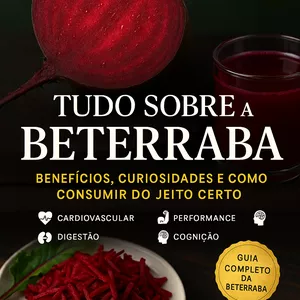Imagem de capa para o Ebook Tudo Sobre a Beterraba Benefícios, Curiosidades e Como Consumir do Jeito Certo