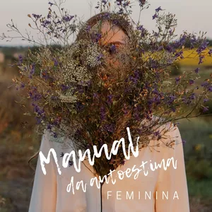 Imagem de capa para o Ebook Manual da Autoestima Feminina