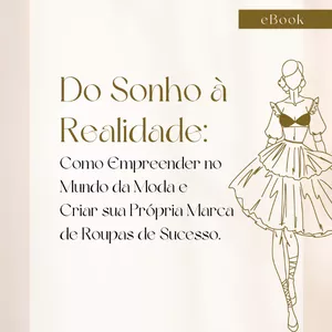 Imagem de capa para o Ebook Do Sonho à Realidade: Como Empreender no Mundo da Moda e Criar sua Própria Marca de Roupas de Sucesso