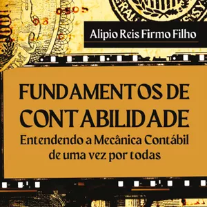 Imagem do curso FUNDAMENTOS DE CONTABILIDADE - Entendendo a Mecânica Contábil de uma vez por todas