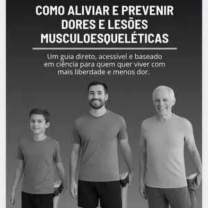 Imagem de capa para o Ebook Como Aliviar e Prevenir Dores e Lesões Musculoesqueléticas.