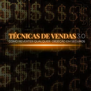 Imagem de capa para o Curso online Técnicas de Vendas 3.0 | Como reverter qualquer objeção em seguros