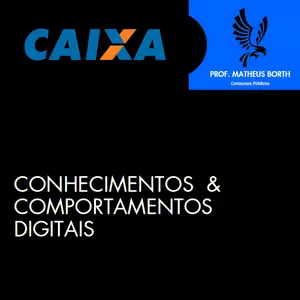 Imagem de capa para o Ebook Apostila - Conhecimentos e Comportamentos Digitais (CAIXA) Prof. Matheus Borth