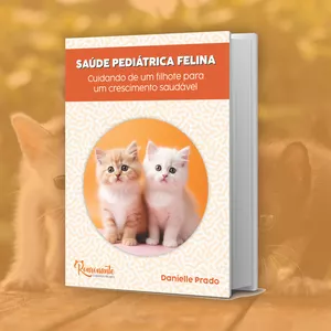 Imagem de capa para o Ebook E-book "Saúde Pediátrica Felina: cuidado de um filhote para um crescimento saúdável"