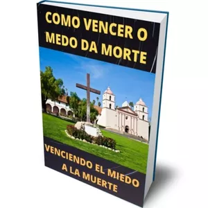 Imagem de capa para o Ebook Como Vencer o Medo da Morte