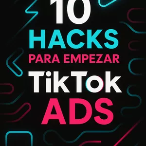 Imagen de portada para Ebook De Cero a Experto en TikTok Ads: Estrategias para Emprendedores