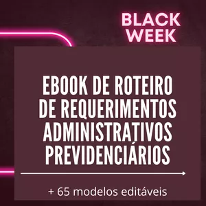 Imagem de capa para o Ebook ROTEIRO DE REQUERIMENTOS ADMINISTRATIVOS PREVIDENCIÁRIOS