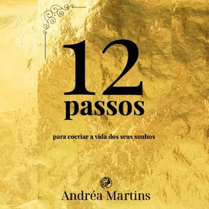 Imagem de capa para o Ebook 12 Passos para cocriar a vida dos seus sonhos
