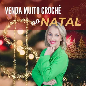 Imagem de capa para o Curso online VENDA MUITO CROCHÊ NO NATAL