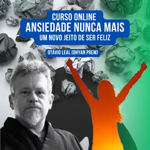 Imagem do curso Ansiedade Nunca Mais - Um Novo Jeito de Ser Feliz