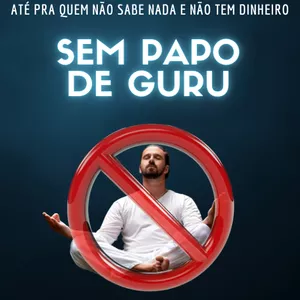 Imagem de capa para o Ebook Sem Papo de Guru - Marketing Digital (Até pra quem não sabe nada e está sem dinheiro)