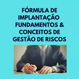 Imagem de capa para o Curso online Fórmula de Implantação - Fundamentos &amp; Conceitos de Gestão de Riscos - SH