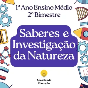 Imagem de capa para o Ebook Saberes e Investigação da Natureza 1º Ano 2º Bimestre (Ensino Médio) - Apostila com Planos de Aula