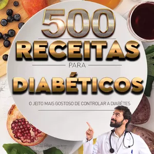 Imagem de capa para o Ebook 500 Receitas para Diabéticos