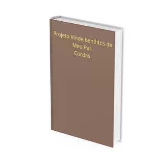 Imagem de capa para o Ebook Projeto Vinde benditos de Meu Pai Cordas