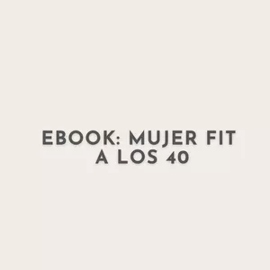 Imagen de portada para Ebook E-Book: Cuerpo Fit a los 40 Años