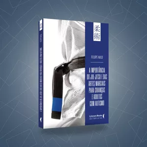 Imagem de capa para o Curso online LIVRO A IMPORTÂNCIA DO JIU-JITSU E DAS ARTES MARCIAIS PARA CRIANÇAS E ADULTOS COM AUTISMO