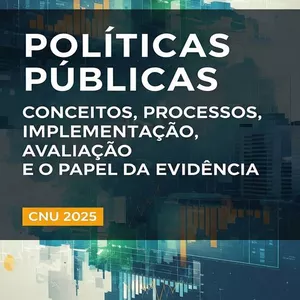 Imagem de capa para o Curso online CNU 2025 Políticas Públicas: Conceitos, Processos, Implementação, Avaliação e o Papel da Evidência