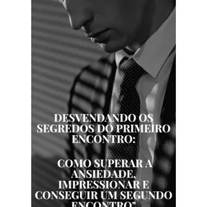 Imagem de capa para o Ebook DESVENDANDO OS SEGREDOS DO PRIMEIRO ENCONTRO