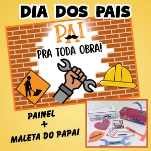 Imagem de capa para o Ebook Dia dos Pais - Pai pra toda Obra - Painel + Maleta do Papai