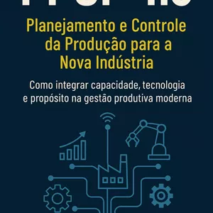 Imagem de capa para o Ebook PPCP 4.0: Planejamento, Programação e Controle da Produção para a Nova Indústria.