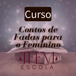Contos de Fadas para cura do Feminino