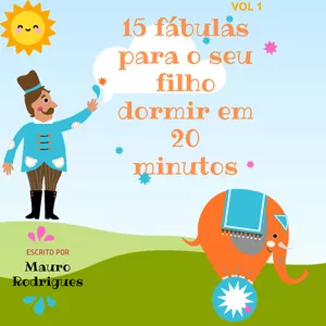 Imagem de capa para o Ebook 15 Fábulas para o seu filho dormir em 20 minutos.