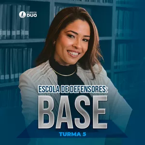 Imagem de capa para o Curso online Escola de Defensores - a Base | Turma 5