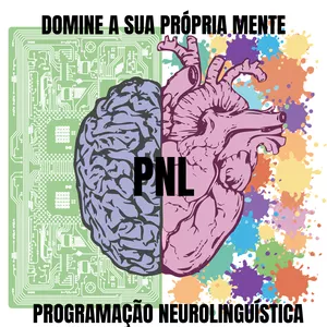 Imagem de capa para o Ebook Domine Sua Mente: Um Guia Prático de PNL para reprogramar o seu cérebro.