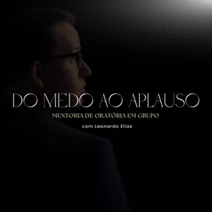 Imagem de capa para o Curso online Do Medo ao Aplauso - Mentoria em Grupo