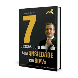 Imagem de capa para o Ebook 7 passos para diminuir sua ansiedade em 80% em 2 semanas