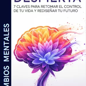 Imagen de portada para Ebook Despierta: 7 Claves para Retomar el Control de Tu Vida y Rediseñar Tu Futuro