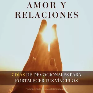 Imagen de portada para Ebook Amor y Relaciones: 7 días de Devocionales para Fortalecer tus Vínculos