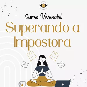 Imagem de capa para o Curso online Superando a Impostora