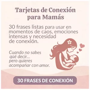 Imagen de portada para Ebook Tarjetas de Conexión para Mamás 30 frases listas para usar en momentos de caos, emociones intensas y necesidad de conexión.